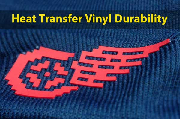 Heat Transfer Vinyl Durability How Long Does It Last?