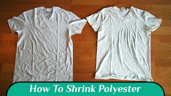 How To Shrink Polyester.