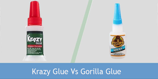 Krazy Glue Vs Gorilla Glue